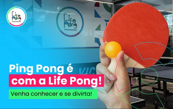 Life Pong Care: saúde e qualidade de vida com tênis de mesa